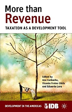 More Than Revenue : Taxation As a Development Tool