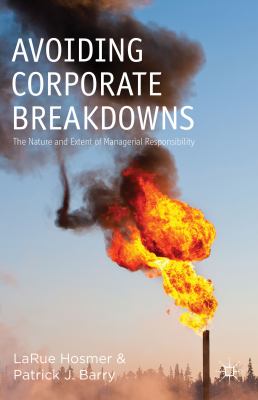 Avoiding Corporate Breakdowns : The Nature and Extent of Managerial Responsibility
