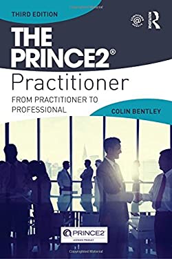 The PRINCE2 Practitioner : From Practitioner to Professional