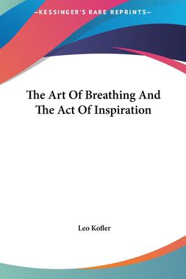 The Art of Breathing and the Act of Inspiration
