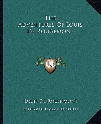 The Adventures of Louis de Rougemont