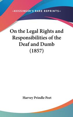 On the Legal Rights and Responsibilities of the Deaf and Dumb