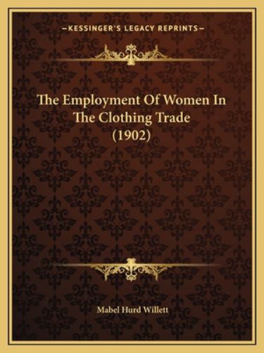 The Employment of Women in the Clothing Trade