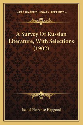 A Survey of Russian Literature, with Selections