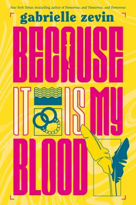 Because It Is My Blood : A Novel