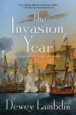 The Invasion Year : An Alan Lewrie Naval Adventure
