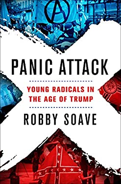 Panic Attack : Young Radicals in the Age of Trump