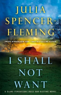 I Shall Not Want : A Clare Fergusson and Russ Van Alstyne Mystery