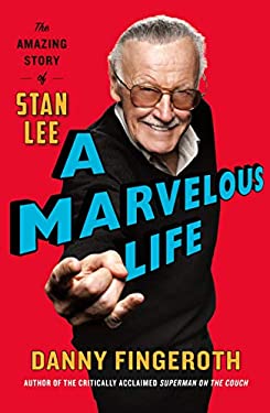 A Marvelous Life : The Amazing Story of Stan Lee