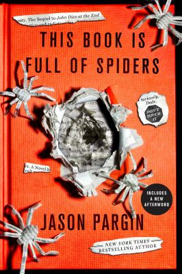 This Book Is Full of Spiders : Seriously, Dude, Don't Touch It