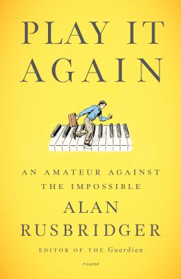 Play It Again : An Amateur Against the Impossible