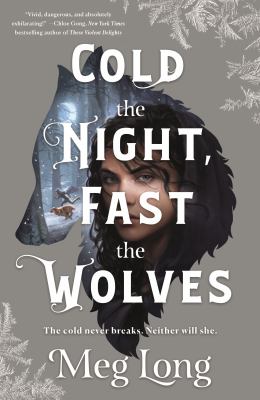 Cold the Night, Fast the Wolves : A Novel