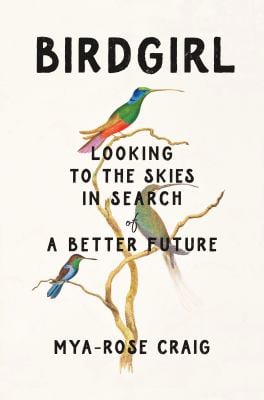 Birdgirl : Looking to the Skies in Search of a Better Future