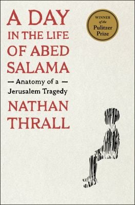 A Day in the Life of Abed Salama : Anatomy of a Jerusalem Tragedy