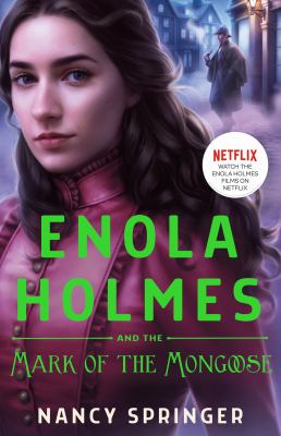 Enola Holmes and the Mark of the Mongoose : The New Adventures of Enola Holmes 3