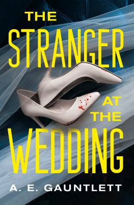 The Stranger at the Wedding : A Novel