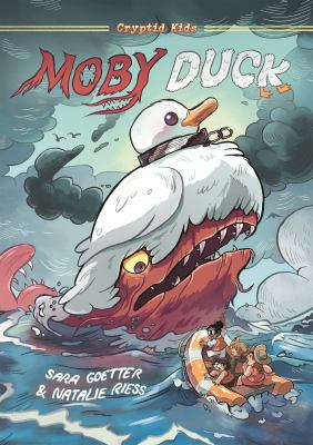 Cryptid Kids: Moby Duck : A Graphic Novel