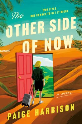 The Other Side of Now : A Novel