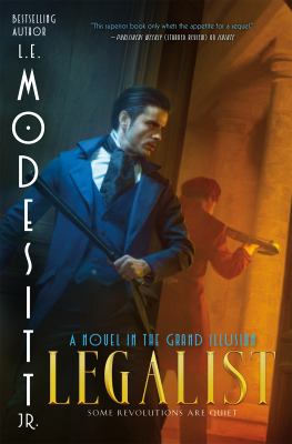 Legalist : A Novel in the Grand Illusion