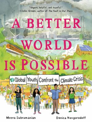 A Better World Is Possible : Global Youth Confront the Climate Crisis