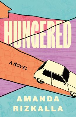 Hungered : A Novel