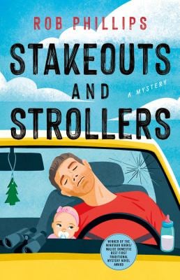 Stakeouts and Strollers : A Novel