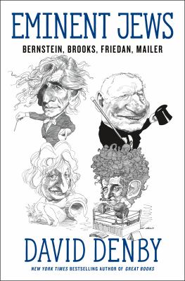 Eminent Jews : Bernstein, Brooks, Friedan, Mailer