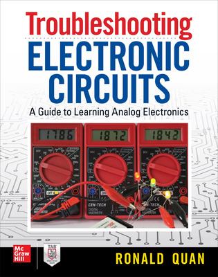 Troubleshooting Electronic Circuits: a Guide to Learning Analog Electronics