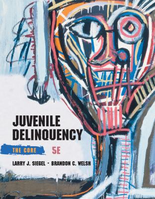Juvenile Delinquency : The Core
