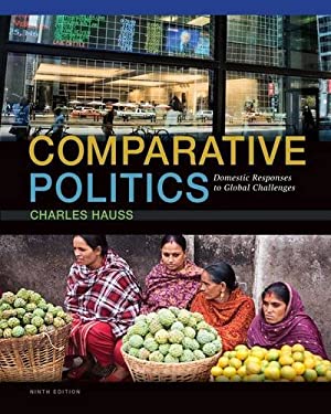 Comparative Politics : Domestic Responses to Global Challenges