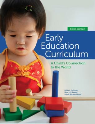Early Education Curriculum : A Child's Connection to the World