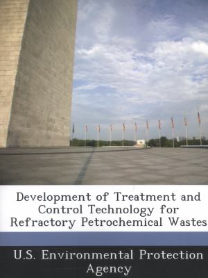 Development of Treatment and Control Technology for Refractory Petrochemical Wastes