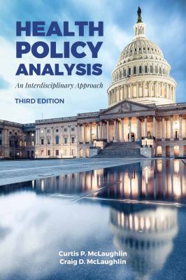 Health Policy Analysis : An Interdisciplinary Approach