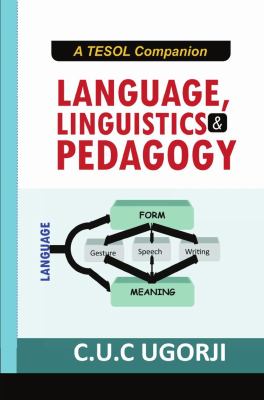 Language, Linguistics and Pedagogy : A Tesol Companion