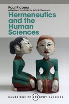Hermeneutics and the Human Sciences : Essays on Language, Action and Interpretation