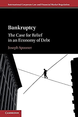 Bankruptcy : The Case for Relief in an Economy of Debt