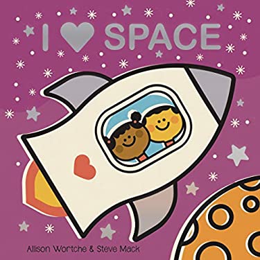 I Love Space : Explore with Sliders, Lift-The-flaps, a Wheel, and More!