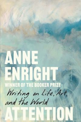 Attention : Writing on Life, Art, and the World