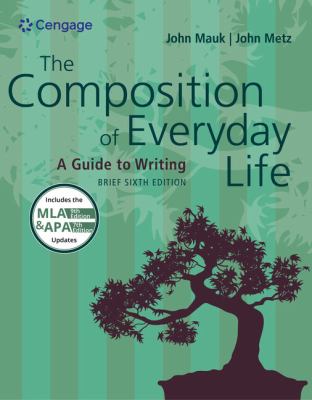 The Composition of Everyday Life, Brief (w/ MLA9E and APA7E Updates)