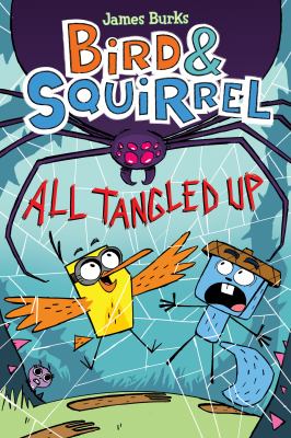 Bird and Squirrel All Tangled up: a Graphic Novel (Bird and Squirrel #5)