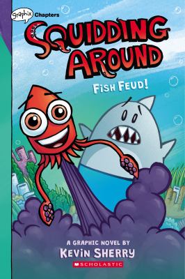 Fish Feud!: a Graphix Chapters Book (Squidding Around #1)