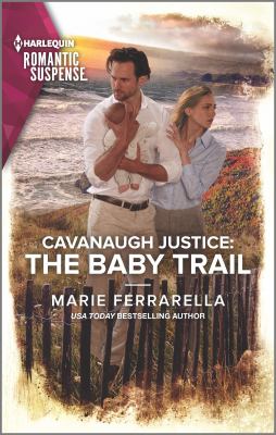 Cavanaugh Justice: the Baby Trail
