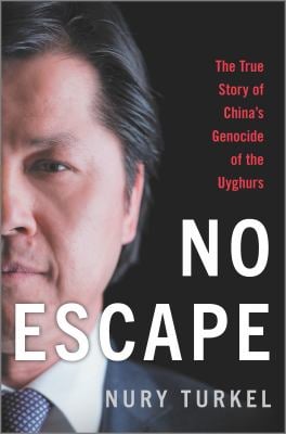 No Escape : The True Story of China's Genocide of the Uyghurs