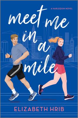 Meet Me in a Mile : A Spicy Opposites Attract Sports Romance Set in New York City