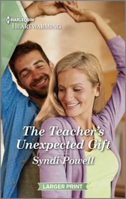 The Teacher's Unexpected Gift : A Clean and Uplifting Romance