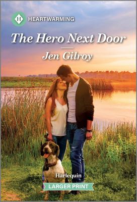 The Hero Next Door : A Clean and Uplifting Romance