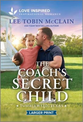 The Coach's Secret Child : An Uplifting Inspirational Romance
