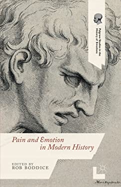 Pain and Emotion in Modern History