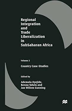 Regional Integration and Trade Liberalization in Subsaharan Africa : Country Case-Studies