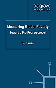 Measuring Global Poverty : Toward a Pro-Poor Approach